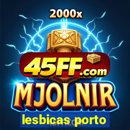 lesbicas porto